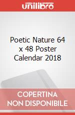 Poetic Nature 64 x 48 Poster Calendar 2018 articolo cartoleria