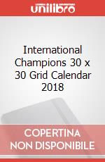 International Champions 30 x 30 Grid Calendar 2018 articolo cartoleria
