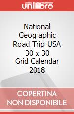 National Geographic Road Trip USA 30 x 30 Grid Calendar 2018 articolo cartoleria