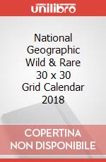 National Geographic Wild & Rare 30 x 30 Grid Calendar 2018 articolo cartoleria
