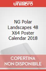 NG Polar Landscapes 48 X64 Poster Calendar 2018 articolo cartoleria