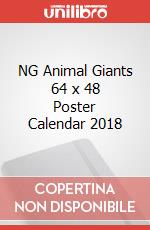 NG Animal Giants 64 x 48 Poster Calendar 2018 articolo cartoleria