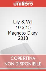 Lily & Val 10 x 15 Magneto Diary 2018 articolo cartoleria