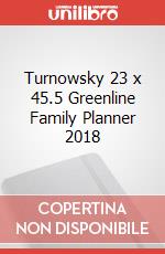 Turnowsky 23 x 45.5 Greenline Family Planner 2018 articolo cartoleria