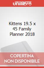 Kittens 19.5 x 45 Family Planner 2018 articolo cartoleria