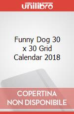 Funny Dog 30 x 30 Grid Calendar 2018 articolo cartoleria