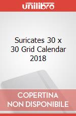 Suricates 30 x 30 Grid Calendar 2018 articolo cartoleria