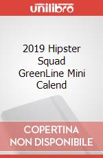 2019 Hipster Squad GreenLine Mini Calend articolo cartoleria