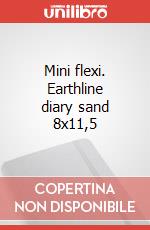 Mini flexi. Earthline diary sand 8x11,5 articolo cartoleria