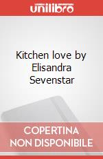 Kitchen love by Elisandra Sevenstar articolo cartoleria