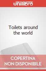 Toilets around the world articolo cartoleria