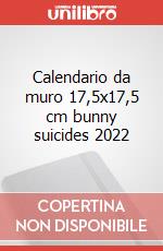 Calendario da muro 17,5x17,5 cm bunny suicides 2022 articolo cartoleria