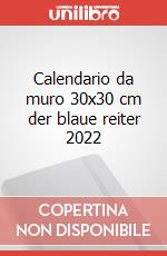 Calendario da muro 30x30 cm der blaue reiter 2022 articolo cartoleria