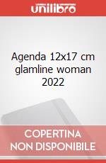 Agenda 12x17 cm glamline woman 2022 articolo cartoleria