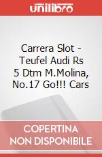 Carrera Slot - Teufel Audi Rs 5 Dtm M.Molina, No.17 Go!!! Cars articolo cartoleria di Carrera