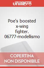Poe's boosted x-wing fighter. 06777-modellismo articolo cartoleria