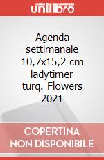 Agenda settimanale 10,7x15,2 cm ladytimer turq. Flowers 2021 articolo cartoleria