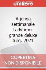 Agenda settimanale Ladytimer grande deluxe turq. 2021 articolo cartoleria