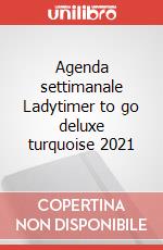 Agenda settimanale Ladytimer to go deluxe turquoise 2021 articolo cartoleria