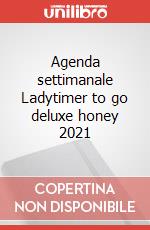 Agenda settimanale Ladytimer to go deluxe honey 2021 articolo cartoleria