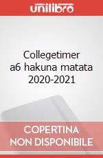 Collegetimer a6 hakuna matata 2020-2021 articolo cartoleria