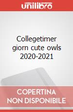 Collegetimer giorn cute owls 2020-2021 articolo cartoleria