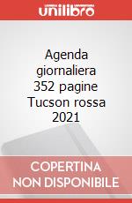 Agenda giornaliera 352 pagine Tucson rossa 2021 articolo cartoleria