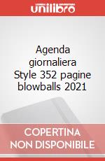 Agenda giornaliera Style 352 pagine blowballs 2021 articolo cartoleria