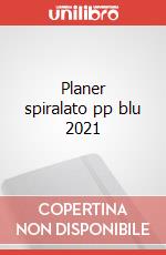 Planer spiralato pp blu 2021 articolo cartoleria