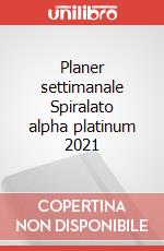 Planer settimanale Spiralato alpha platinum 2021 articolo cartoleria