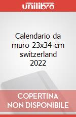 Calendario da muro 23x34 cm switzerland 2022 articolo cartoleria
