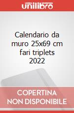 Calendario da muro 25x69 cm fari triplets 2022 articolo cartoleria