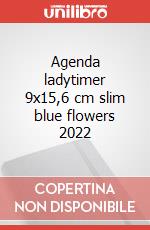 Agenda ladytimer 9x15,6 cm slim blue flowers 2022 articolo cartoleria