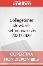 Collegetimer blowballs settimanale a6 2021/2022 articolo cartoleria