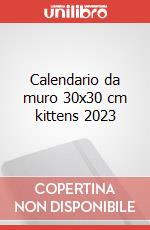 Calendario da muro 30x30 cm kittens 2023 articolo cartoleria