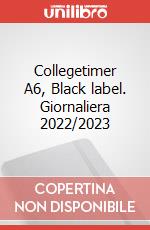 Collegetimer A6, Black label. Giornaliera 2022/2023 articolo cartoleria