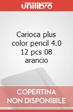 Carioca plus color pencil 4.0 12 pcs 08 arancio art vari a