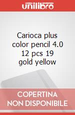 Carioca plus color pencil 4.0 12 pcs 19 gold yellow