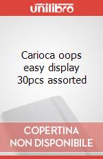 Carioca oops easy display 30pcs assorted articolo cartoleria