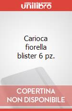 Carioca fiorella blister 6 pz. articolo cartoleria