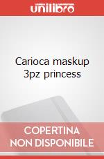 Carioca maskup 3pz princess articolo cartoleria