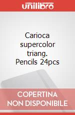 Carioca supercolor triang. Pencils 24pcs articolo cartoleria