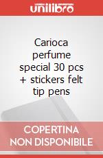Carioca perfume special 30 pcs + stickers felt tip pens art vari a