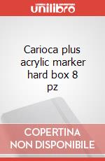 Carioca plus acrylic marker hard box 8 pz articolo cartoleria