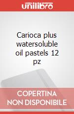 Carioca plus watersoluble oil pastels 12 pz articolo cartoleria