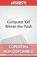 Computer Kid Winnie the Pooh art vari a