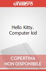 Hello Kitty. Computer kid art vari a