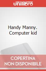 Handy Manny. Computer kid art vari a