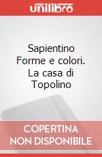 Sapientino Forme e colori. La casa di Topolino art vari a