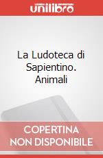 La Ludoteca di Sapientino. Animali art vari a
